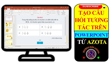 ✅Tạo Câu Hỏi Tương Tác Trên Powerpoint Từ Azota✅Hướng Dẫn Azota