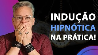 Indução de HIPNOSE rápida na prática!