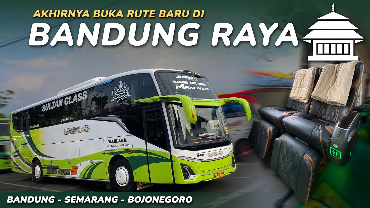 Pemain Baru Pakai Armada Baru Pula 😍 Trip Bandung - Semarang Naik Bus Kalingga Jaya 'MANUVER'