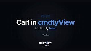 Meet Carl AI in cmdtyView: Faster Answers for Commodity Markets