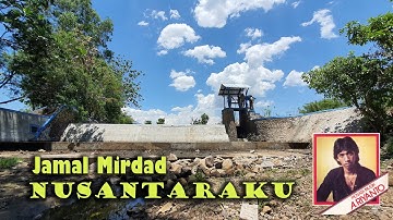 Lagu : Nusantaraku - Jamal Mirdad