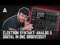 Elektron Syntakt - Analog and Digital Synthesis in One Modern GrooveBox!