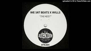 The Heist - We 3at Beats x Wills