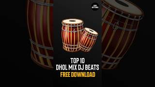 [Top 10] Dhol Mix DJ Beats Free Download | Dhol Mix DJ Beats | Dhol Mix | Sample Packs | BVM Rhythms