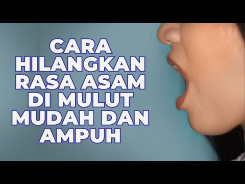 Mulut Sering Terasa Asam? Begini Cara Mengatasinya