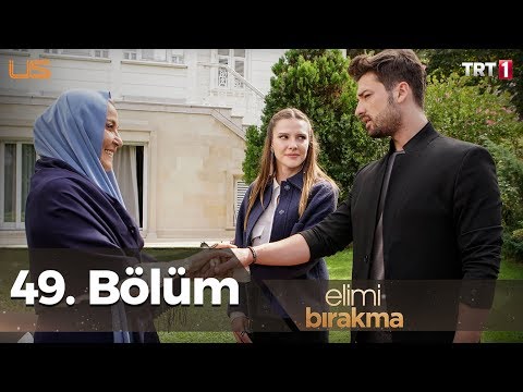 Elimi Bırakma 49. Bölüm