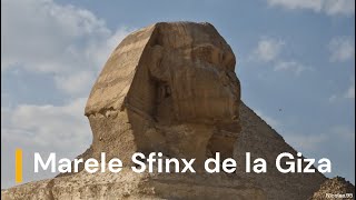 Marele Sfinx de la Giza | Secretele Marelui Sfinx Egiptean