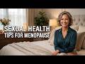 Menopause & Libido: Top Sexual Health Tips for Women