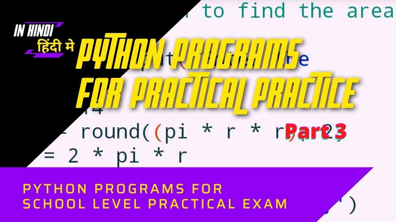 Python important Programs for Practical Practice - Part 3 [Hindi ...