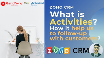 What is activities module in Zoho CRM? How it help us to follow-up with customers?
