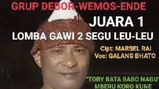 JUARA 1 LOMBA GAWI 2 Segu Leu-Leu Cip:Marsel Rai Voc:Galang Bhato