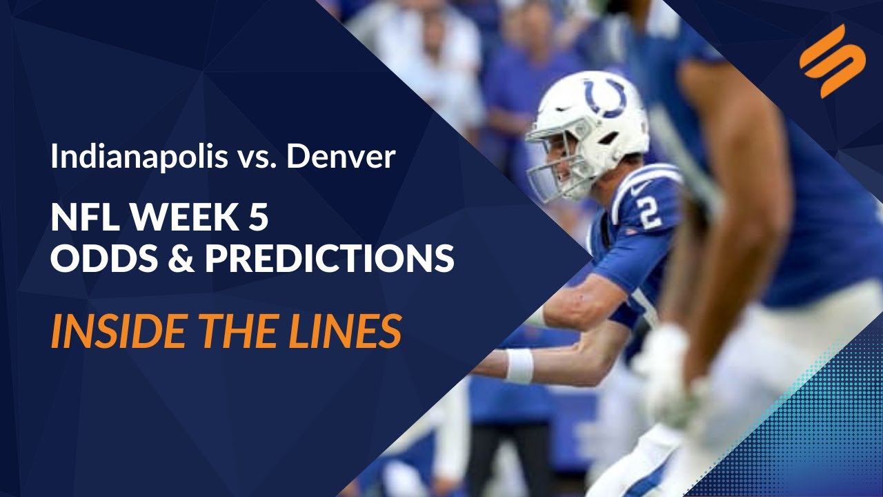 Colts vs. Broncos Point Spread NFL Week 5 Odds, Prediction [Inside the