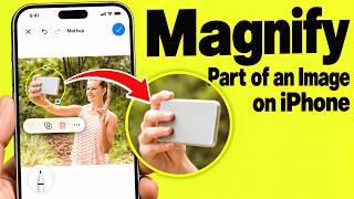 How to Magnify Part of an image on iPhone (iOS 27) screenshot 5