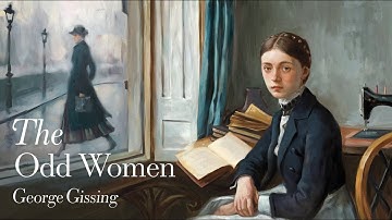 The Odd Women - Audiobook Part 1/2 Full Audiobook with Scrolling Text