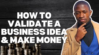 Business Idea Validation Mini-MBA Module 1 | Mini-MBA Business Academy