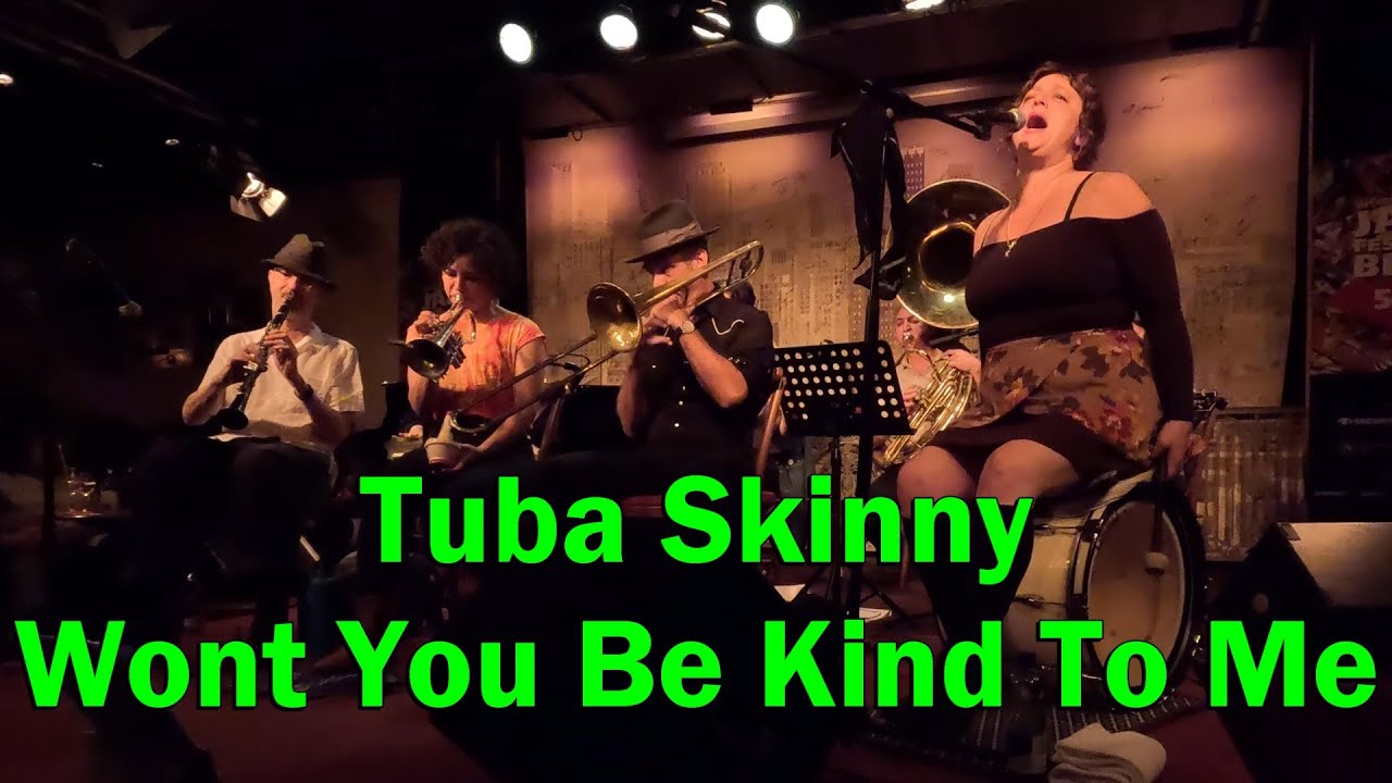 TubaSkinny - Wont You Be Kind To Me