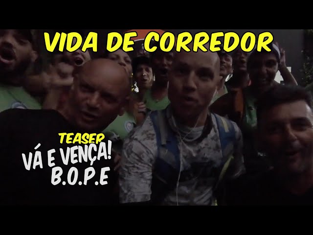 Vida de Corredor - BOPE Vá e Vença