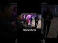 Sound check