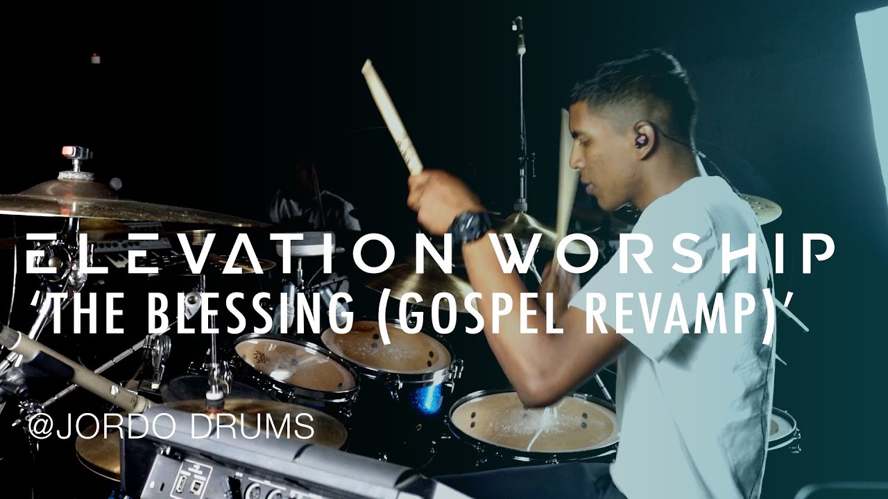 The Blessing (Gospel Revamp) // Elevation Worship // JORDO Drums - YouTube