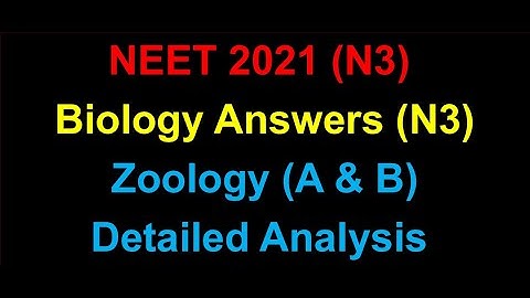 NEET 2021 Paper Analysis/Biology/NEET 2021 Answer Key/NEET 2021 Expected Cut-off/NEET 2021 Solutions