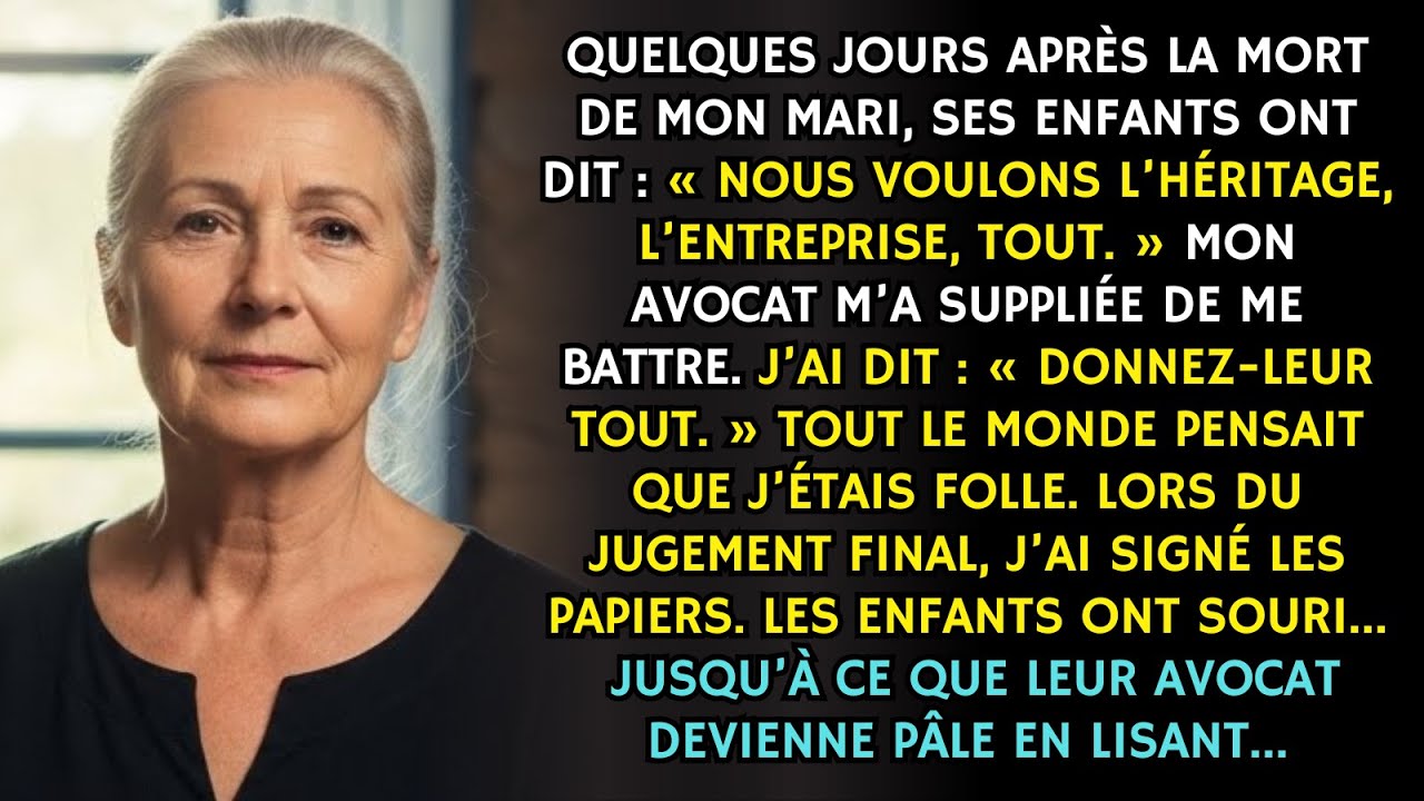 J’ai donné aux héritiers ganancieux ce qu’ils voulaient. Leur avocat a lu une phrase et s’est figé…