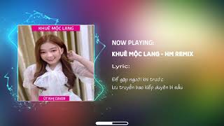 Khuê Mộc Lang Remix | Hương Ly & Jombie (G5R) | HM Remix | Cover Út Nhị Mino