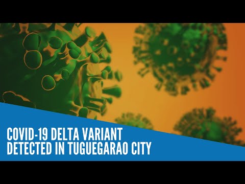 COVID-19 Delta variant detected in Tuguegarao City