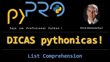 Como utilizar "list comprehension" em Python. Dicas Pythonicas. Projeto pyPRO.