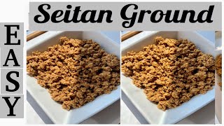 SEITAN GROUND || Vegan Ground “Beef” || Use for meat sauce, lasagne, taco filling, etc..