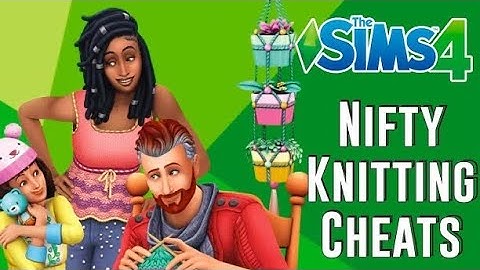 The Sims 4 Nifty Knitting Cheats