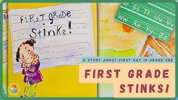 First Grade Stinks! A Hilarious Tale of Back-to-School Fun! Story Kindergarten to First Grade