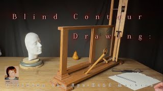 Blind Contour Drawing: Training the Eye-Hand Machine
