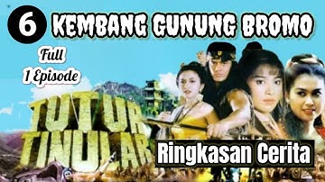Tutur Tinular Episode 6 Kembang Gunung Bromo