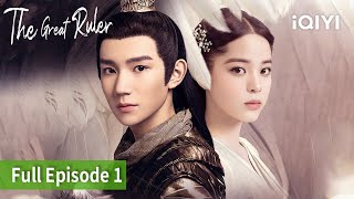 The Great Ruler | Episode 01【FULL】Roy Wang, Nana Ou-yang | iQIYI Philippines