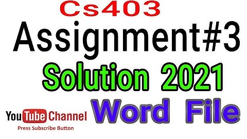 CS403 assignment Solution 3 2021