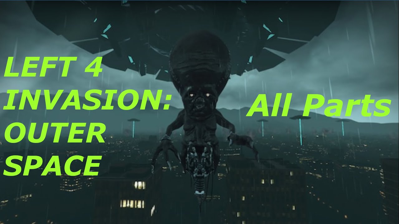 Left 4 Invasion: Outer Space!