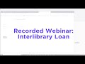 Webinar Introduction to Interlibrary Loan/ILL (Webinar Recorded July 6, 2020)