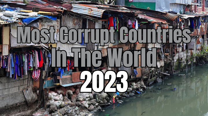 Top 10 corrupt countries in the world 2023