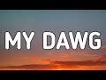 Nav , Lil Durk - My Dawg ( Lyrics )