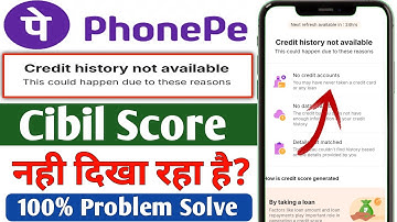 Phonepe Credit history not available Problem | Phonepe me credit score is not showing