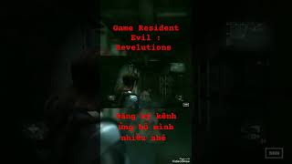 Game Kinh dị & Hành động | Game Resident Evil : Revelutions . Tập 99 . #shorts