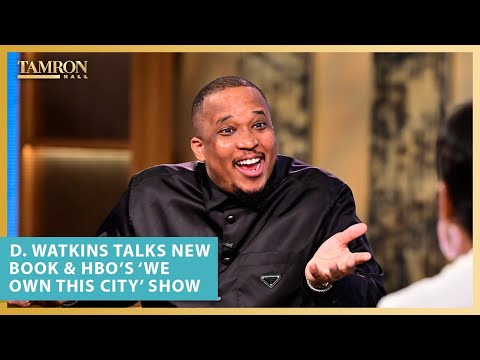 D. Watkins Talks New Book & HBO’s ‘We Own This City’ Show