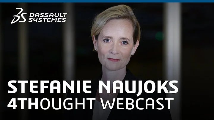 4THOUGHT Webcast - Stefanie Naujoks - Dassault Sys...