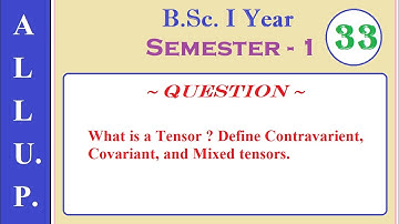 Tensor | Contravarient Covarient Mixed Tensor | BSc 1st Year | Physics | Semester 1