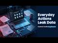 Everything You Do in a Day That Leaks Company &amp; How To Fix It
