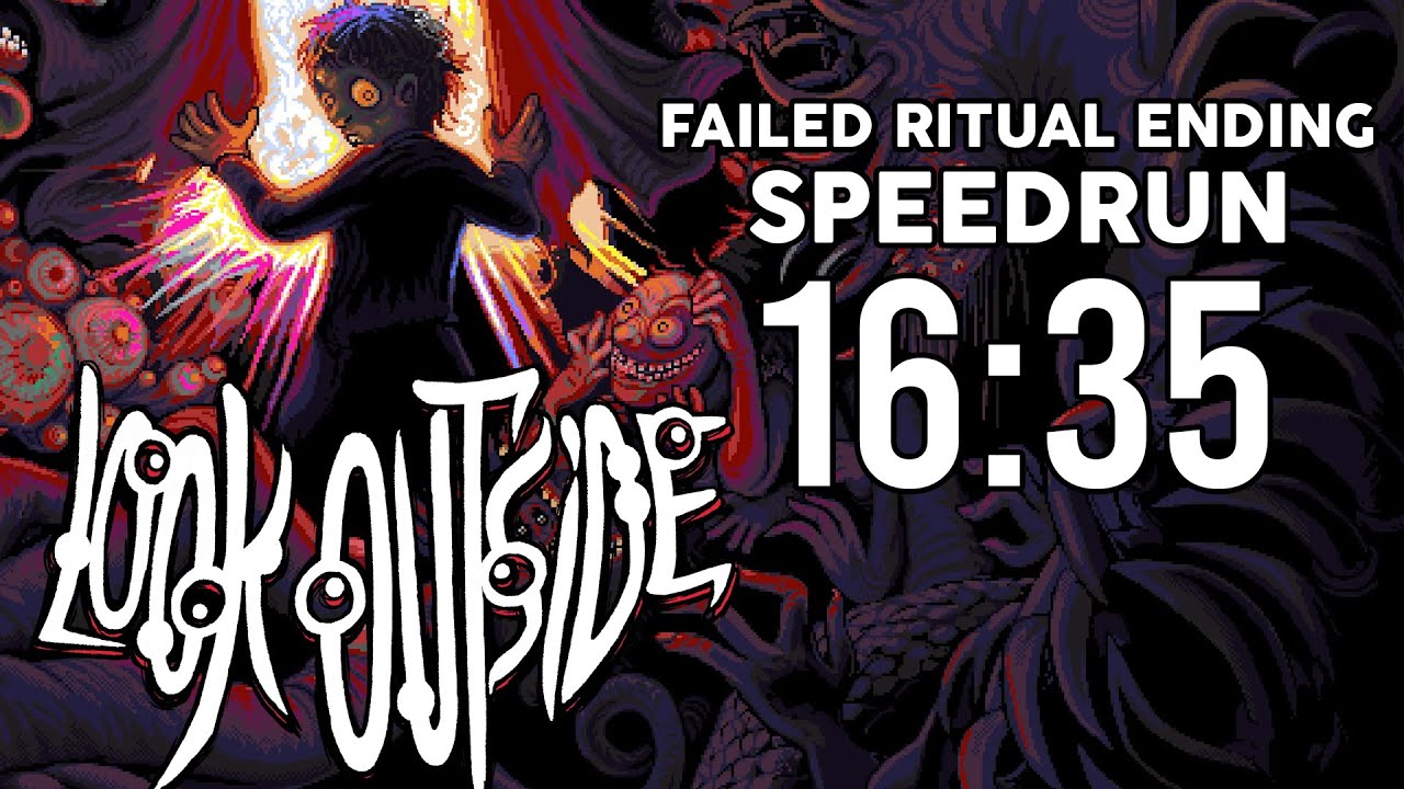 Look Outside Failed Ritual Speedrun [16:35] - YouTube