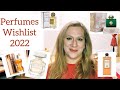 Perfumes Wishlist 2022