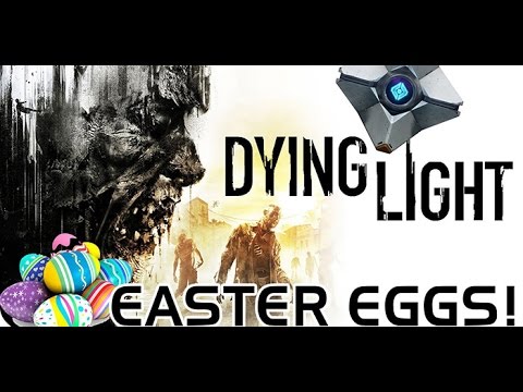 dying light the following easter eggs dying light the following easter eggs