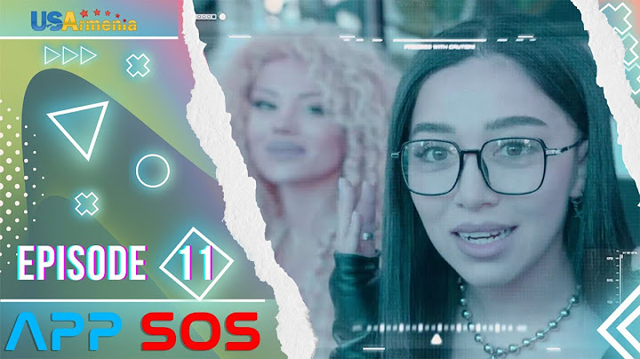 APPSOS  EPISODE 11 ԱՊՊՍՕՍ ՍԵՐԻԱ 11