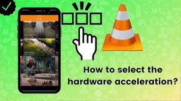 How to select the hardware acceleration on VLC?